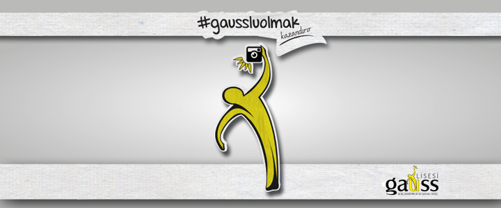 Gauss Lisesi Intagram Kampanyası: #GaussluOlmak