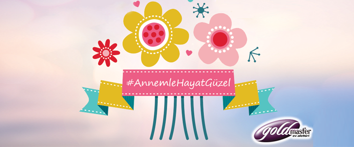 GoldMaster Anneler Günü Yarışması: #AnnemleHayatGüzel