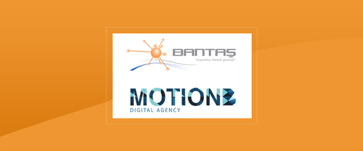 Bantaş, Dijital Reklam Çalışmaları İçin MotionB Dijital İle Anlaştı