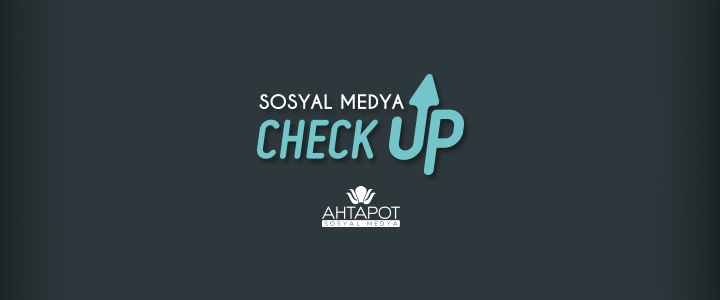 Markalar İçin Bir İlk:‘’Sosyal Medya Check-Up’’