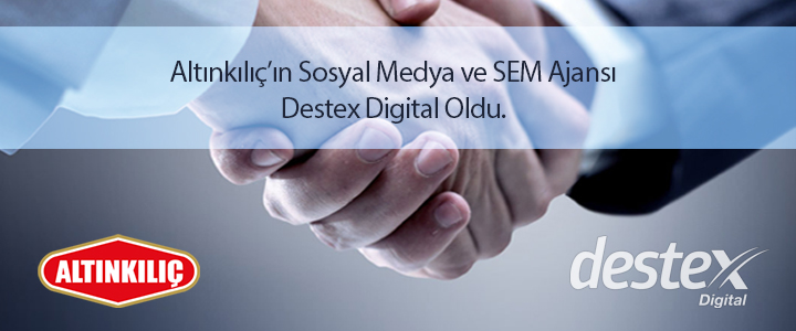 Altınkılıç’ın Sosyal Medya ve SEM Ajansı Destex Digital Oldu!