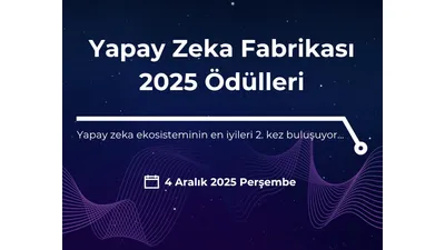 Yapay Zekâ Fabrikası Ödüllerine Başvurular Başladı