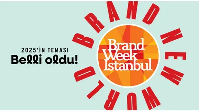 Brand Week Istanbul, 10-14 Kasım 2025 Tarihlerinde