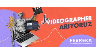 Fevreka, Jr. Videographer Arıyor!