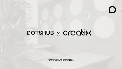 DotsHub'ın Dijital Gücü Creatix'e Emanet!