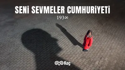 Koç Holding’den 10 Kasım Mesajı: Seni Sevmeler Cumhuriyeti”