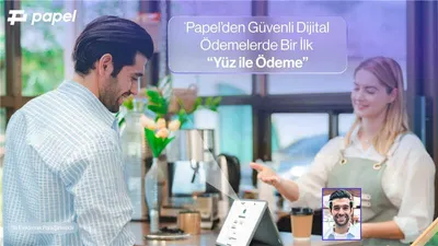 Papel’den Güvenli Dijital Ödemelerde Bir İlk