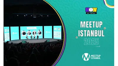Meetup Istanbul 2025 “Now or Never” Temasıyla Pazarlama ve