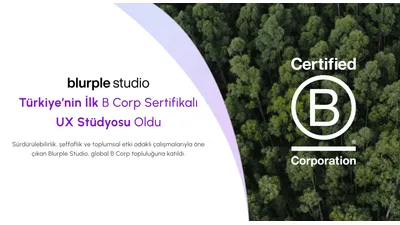 blurple studio, Türkiye’nin İlk B Corp Sertifikalı UX