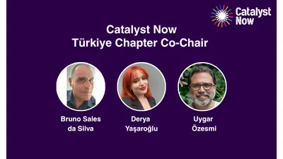 Türkiye “Catalyst Now”* da Yeni Bir Dönem Başladı