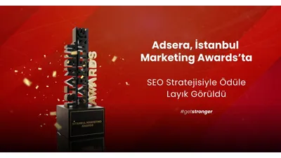 Adsera, İstanbul Marketing Awards’ta Başarılı SEO