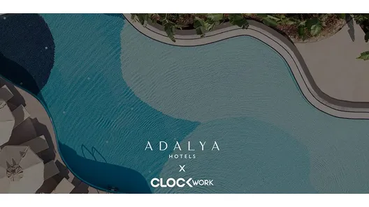 Clockwork, Adalya Hotels'in Dijital Marka Deneyimini Yeniden İnşa Etti