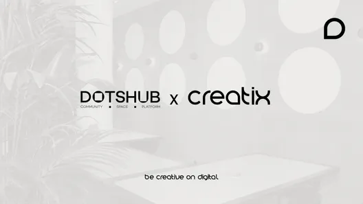 DotsHub'ın Dijital Gücü Creatix'e Emanet!