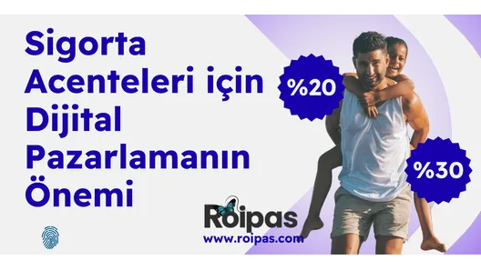 Sigorta Acenteleri Neden Roipas Dijital Pazarlama Ajansı