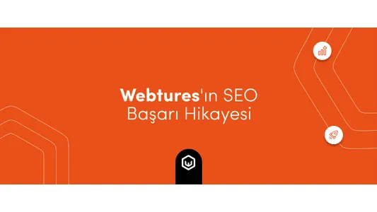 Webtures'ın SEO Başarı Hikayesi