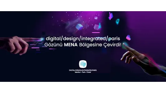 digital/design/integrated/paris Gözünü MENA Bölgesine