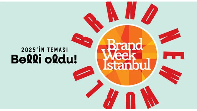 Brand Week Istanbul, 10-14 Kasım 2025 Tarihlerinde