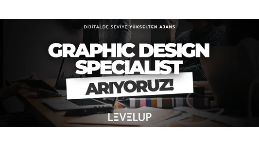 LEVELUP, Graphic Design Specialist Arıyor!