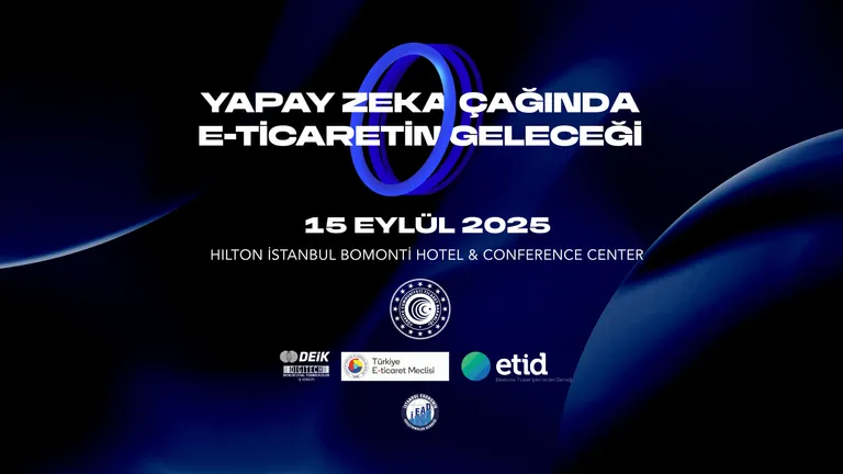 Yapay Zekâ Çağında E-Ticaretin Geleceği Zirvesine Geri