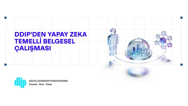 DDIP'den Yapay Zeka Temelli Belgesel Çalışması