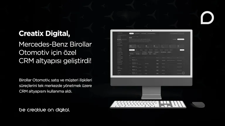 Creatix Digital, Mercedes-Benz Birollar Otomotiv için özel CRM altyapısı geliştirdi!