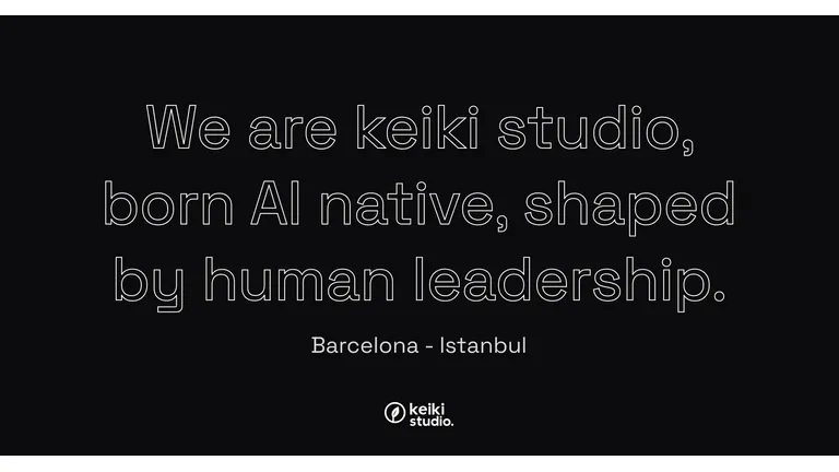 keıkı studıo: Barcelona–İstanbul merkezli AI-Natıve Venture