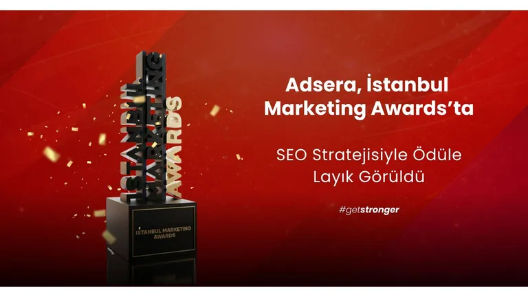 Adsera, İstanbul Marketing Awards’ta Başarılı SEO