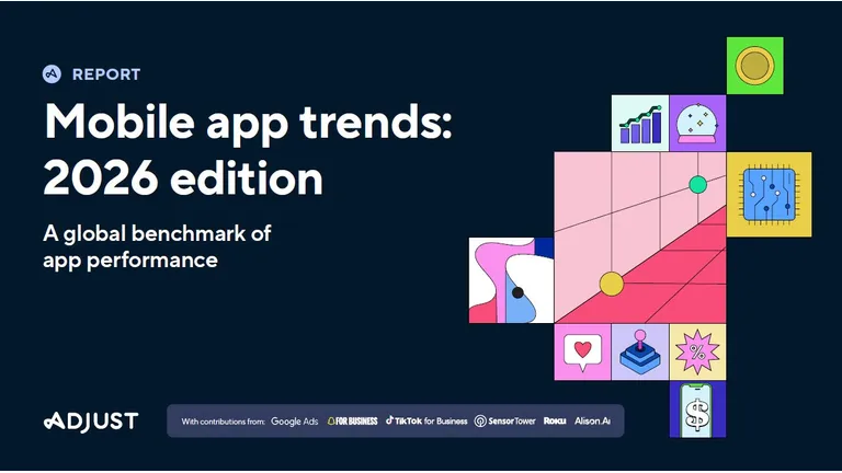 Adjust, Mobil Uygulama Trendleri 2026 Raporunu Yayımladı