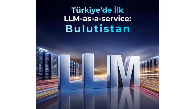 Bulutistan’dan Türkiye’de Bir İlk: Yerli LLM-as-a-Service Dönemi Başlıyor