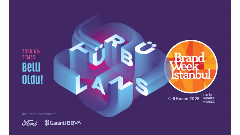 Brand Week Istanbul 2026 Teması Belli Oldu